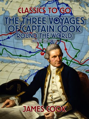 cover image of The Three Voyages of Captain Cook Round the World, Volume III (of VII)
